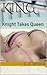 King: Knight Takes Queen (Education of Anna, #3)
