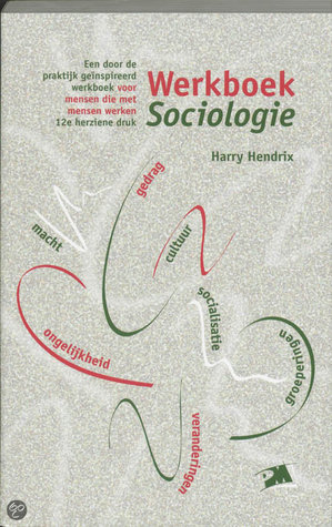 Werkboek Sociologie; een door de praktijk geïnspireerd werkboek voor mensen die met mensen werken (Paperback)