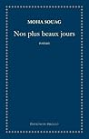 Nos plus beaux jours by Moha Souag