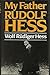 My Father Rudolf Hess