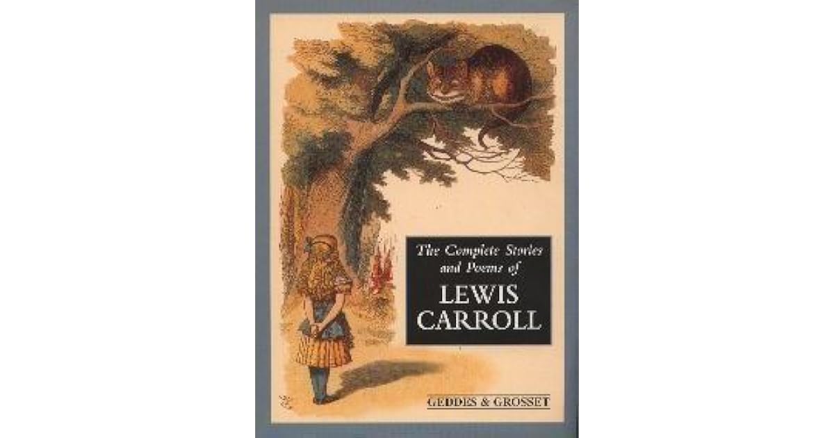 The Complete Stories and Poems of Lewis Carroll by Lewis Carroll