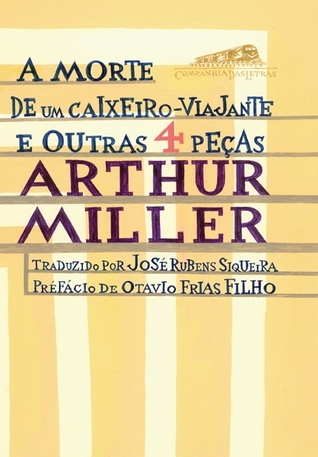 A Morte de um Caixeiro Viajante e Outras 4 Peças de Arthur Miller (Paperback)