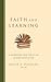 Faith and Learning by David S. Dockery Faith and Learning by David S. Dockery