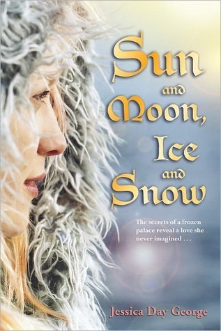 Sun and Moon, Ice and Snow by Jessica Day George