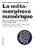 La Métamorphose numérique : Vers une société de la connaissance et de la coopération