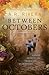Between Octobers by A.R. Rivera Between Octobers by A.R. Rivera