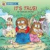 It's True (Mercer Mayer's Little Critter Inspired Kids)