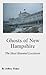 Ghosts of New Hampshire: The Most Haunted Locations