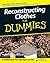Reconstructing Clothes For Dummies®