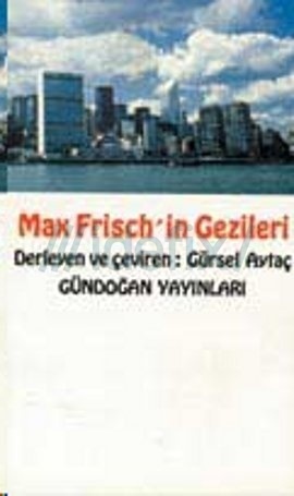 Max Frisch'in Gezileri (Paperback)