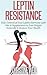 Leptin Resistance: Take Con...