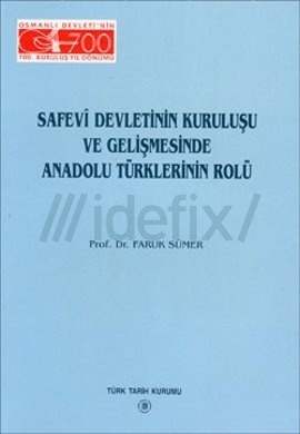 Safevi Devletinin Kuruluşu ve Gelişmesinde Anadolu Türklerinin Rolü (Unknown Binding)