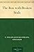 The Box with Broken Seals by E. Phillips Oppenheim