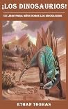 ¡Los Dinosaurios!...