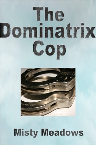 The Dominatrix Cop