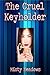 The Cruel Keyholder