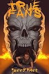 True Fans by Jerry W. Hart