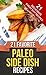 21 FAVORITE PALEO SIDE DISH RECIPES (Everyday Paleo Recipes Book 6)