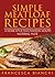 Simple Meatloaf Recipes: A Home-Style Old-Fashion Mouth Watering Taste