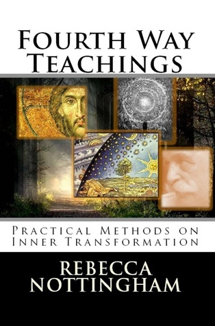 Fourth Way Teachings: The Practice of Inner Transformation (Gurdjieff and the Fourth Way Teachings)
