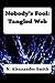 Nobody's Fool: Tangled Web