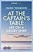 At The Captain's Table: Lif...