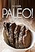 No-Cook Paleo! - Kids Recipes: Ultimate Caveman cookbook series, perfect companion for a low carb lifestyle, and raw diet food lifestyle