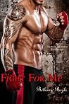 Fight For Me by Bethany Bazile