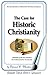 The Case for Historic Christianity
