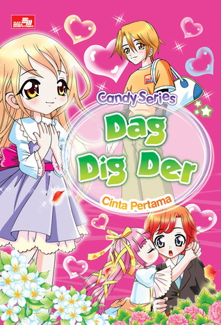 Candy Series: Dag Dig Der - Cinta Pertama