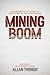 A Share Buyer's Guide to Investing in the Australian Mining Boom by Allan Trench