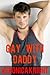 Gay with Daddy (Taboo Family)