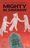 Mighty in Sorrow:...