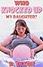 Who Knocked Up My Daughter? (A Daddy Daughter Family Sex Taboo Mystery)