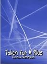 Taken For A Ride