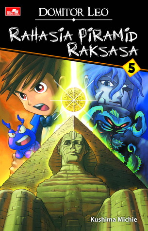 DOMITOR LEO vol. 05: Rahasia Piramid Raksasa (DOMITOR LEO, # 5)