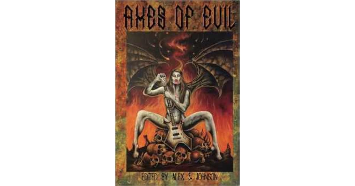 Axes of Evil by Alex S. Johnson