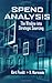 Spend Analysis: The Window into Strategic Sourcing