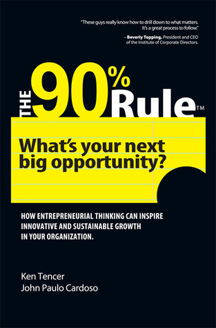The 90% Rule: What's Your Next Big Opportunity?