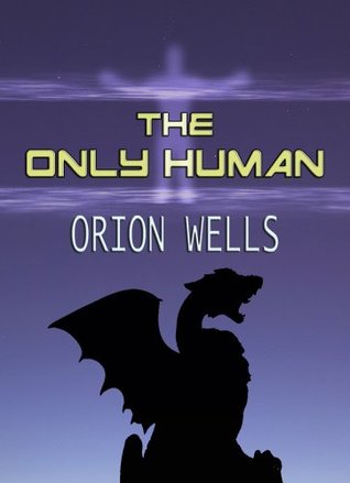 The Only Human (Kindle Edition)