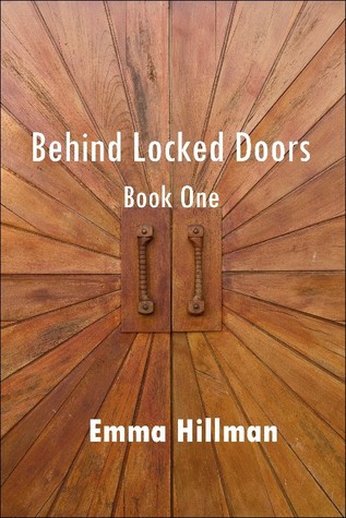 Behind Locked Doors Volume 1 (Kindle Edition)