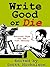 Write Good or Die