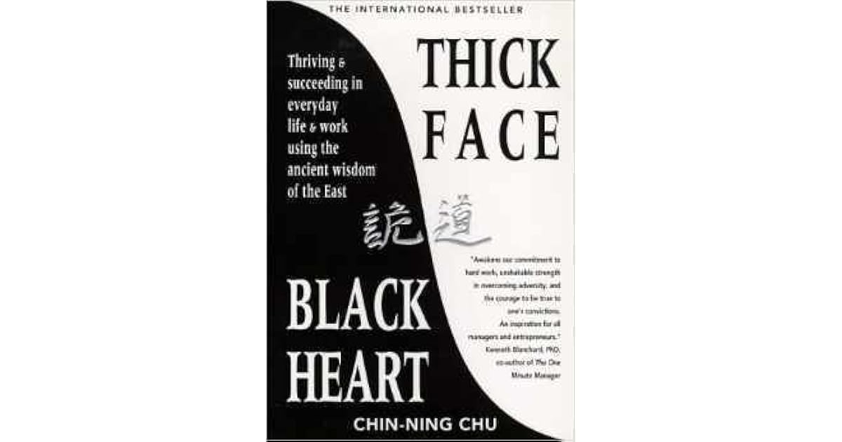 Thick Face, Black Heart by ChinNing Chu