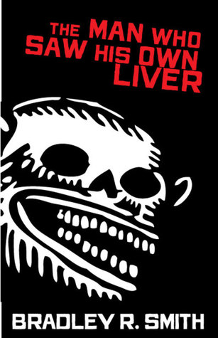 The Man Who Saw His Own Liver (Paperback)