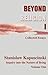Beyond Religion, Volume I by Stanislaw Kapuscinski
