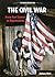 The Civil War: From Fort Sumter to Appomattox (United States at War)
