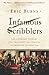 Infamous Scribblers: The Founding Fathers and the Rowdy Beginnings of American Journalism