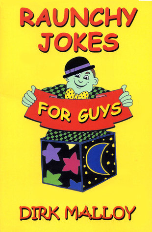 Raunchy Jokes for Guys
