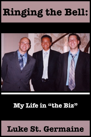 Ringing the Bell: My life in "the Biz"