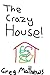 The Crazy House: A Children's Novel